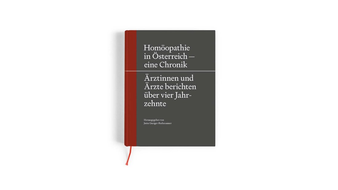 Homöopathie in Österreich- eine Chronik Ärztinnen und Ärzte berichten über 4 Jahrzehnte Jutta Gnaiger-Rathmanner (Hg.) Verlag Bibliothek der Provinz, 1. Auflage, 2022 Hardcover, 352 Seiten ISBN 978-3-99126-081-3 Erfahren Sie mehr über die Entwicklung der Homöopathie in Österreich seit Entstehung der &#8222;Wiener Schule&#8220; von Prof.Dr. Mathias Dorcsi. Im ersten Teil werden geschichtlichen Zusammenhänge chronologisch geordnet, im zweiten Teil zeigen 20 Interviews und 11 biographisch orientierte Berichte auf, wie Homöopathie in Österreich gelebt wird, welche Netzwerke sich entwickelt haben und welche Herausforderungen es damals und heute gab bzw. gibt.