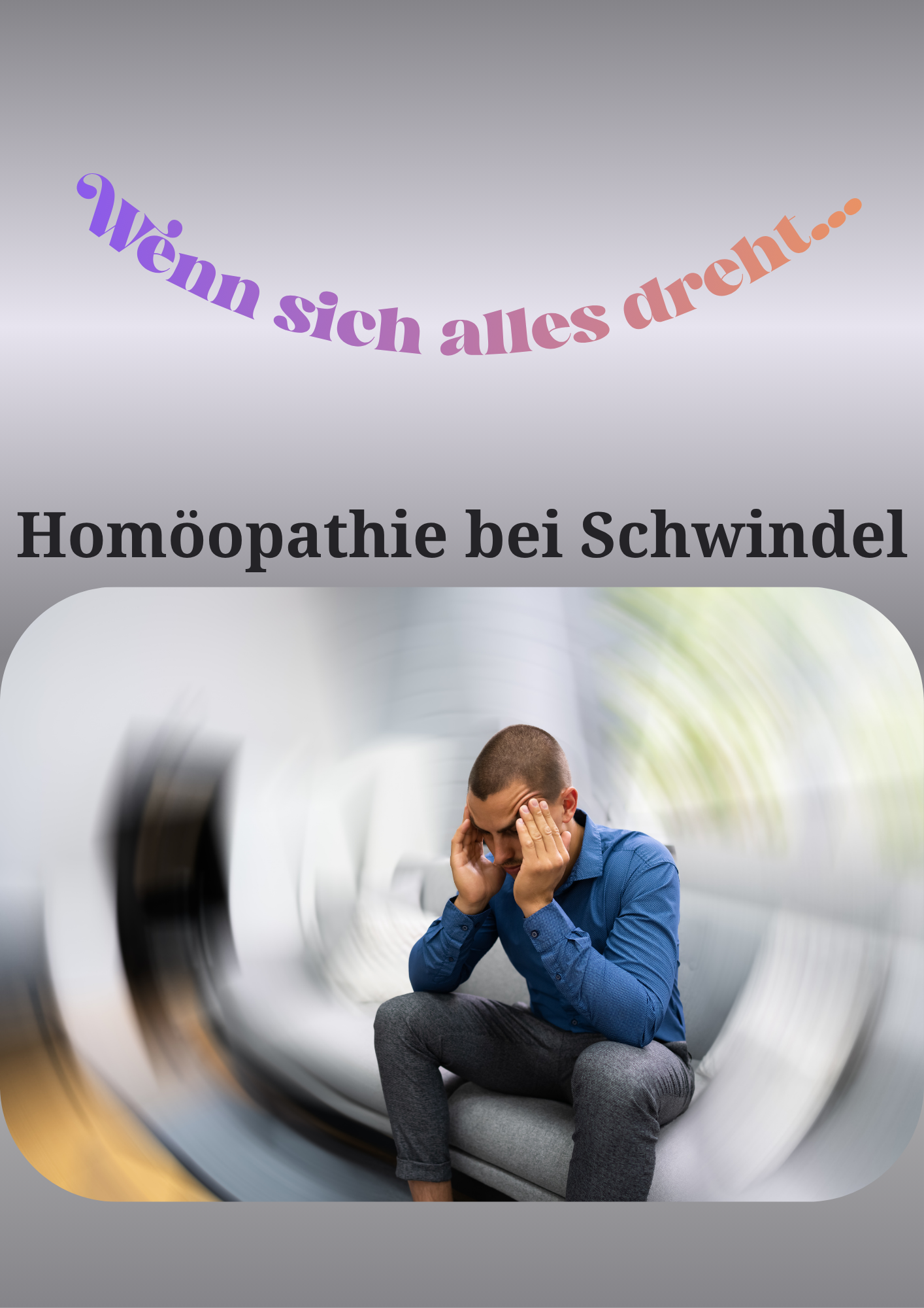 Wenn sich alles dreht- Homöopathie bei Schwindel – Webinar mit Dr. Rosemarie Brunnthaler-Tscherteu